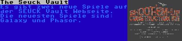 The Seuck Vault | Es gibt zwei neue Spiele auf der SEUCK Vault Webseite. Die neuesten Spiele sind: Galaxy und Phasor.