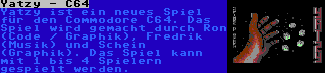 Yatzy - C64 | Yatzy ist ein neues Spiel für den Commodore C64. Das Spiel wird gemacht durch Ron (Code / Graphik), Fredrik (Musik) und Schein (Graphik). Das Spiel kann mit 1 bis 4 Spielern gespielt werden.