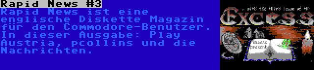 Rapid News #3 | Rapid News ist eine englische Diskette Magazin für den Commodore-Benutzer. In dieser Ausgabe: Play Austria, pcollins und die Nachrichten.