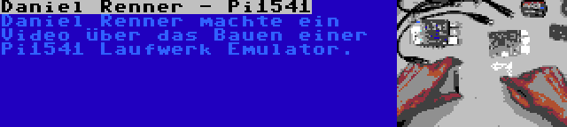 Daniel Renner - Pi1541 | Daniel Renner machte ein Video über das Bauen einer Pi1541 Laufwerk Emulator.