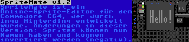 SpriteMate v1.2 | SpriteMate ist ein Online-Sprite-Editor für den Commodore C64, der durch Ingo Hinterding entwickelt wurde. Änderungen in dieser Version: Sprites können nun Namen haben und können invertiert werden (negativ).