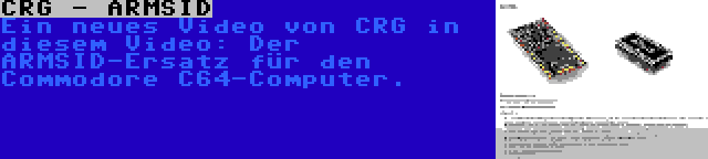 CRG - ARMSID | Ein neues Video von CRG in diesem Video: Der ARMSID-Ersatz für den Commodore C64-Computer.