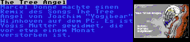 The Tree Angel | Marcel Donné machte einen Remix des Songs The Tree Angel von Joachim Yogibear Wijnhoven auf dem PC. Es ist Yogis Mutter gewidmet, die vor etwa einem Monat verstorben ist.