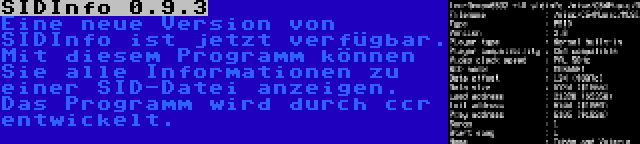 SIDInfo 0.9.3 | Eine neue Version von SIDInfo ist jetzt verfügbar. Mit diesem Programm können Sie alle Informationen zu einer SID-Datei anzeigen. Das Programm wird durch ccr entwickelt.