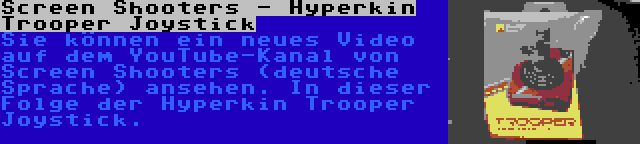 Screen Shooters - Hyperkin Trooper Joystick | Sie können ein neues Video auf dem YouTube-Kanal von Screen Shooters (deutsche Sprache) ansehen. In dieser Folge der Hyperkin Trooper Joystick.