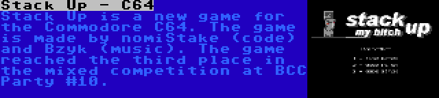 Stack Up - C64 | Stack Up is a new game for the Commodore C64. The game is made by nomiStake (code) and Bzyk (music). The game reached the third place in the mixed competition at BCC Party #10.