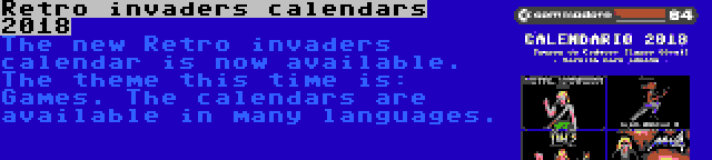 Retro invaders calendars 2018 | The new Retro invaders calendar is now available. The theme this time is: Games. The calendars are available in many languages.