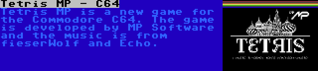 Tetris MP - C64 | Tetris MP is a new game for the Commodore C64. The game is developed by MP Software and the music is from fieserWolf and Echo.