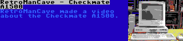 RetroManCave - Checkmate A1500 | RetroManCave made a video about the Checkmate A1500.