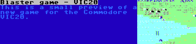 Blaster game - VIC20 | This is a small preview of a new game for the Commodore VIC20.