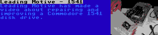 Leading Motive - 1541 | Leading Motive has made a video about repairing and improving a Commodore 1541 disk drive.