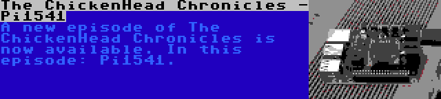 The ChickenHead Chronicles - Pi1541 | A new episode of The ChickenHead Chronicles is now available. In this episode: Pi1541.