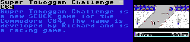 Super Toboggan Challenge - C64 | Super Toboggan Challenge is a new SEUCK game for the Commodore C64. The game is developed by Richard and is a racing game.