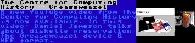 The Centre for Computing History - Greaseweazel | A new YouTube video from The Centre for Computing History is now available. In this video: Daniel Jameson talks about diskette preservation: The Greaseweazel device & HFE format.