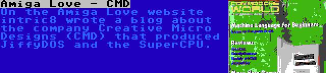 Amiga Love - CMD | On the Amiga Love website intric8 wrote a blog about the company Creative Micro Designs (CMD) that produced JiffyDOS and the SuperCPU.