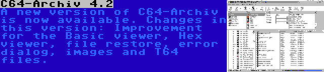 C64-Archiv 4.2 | A new version of C64-Archiv is now available. Changes in this version: Improvement for the Basic viewer, Hex viewer, file restore, error dialog, images and T64 files.