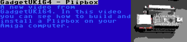 GadgetUK164 - Plipbox | A new video from GadgetUK164. In this video you can see how to build and install a Plipbox on your Amiga computer.