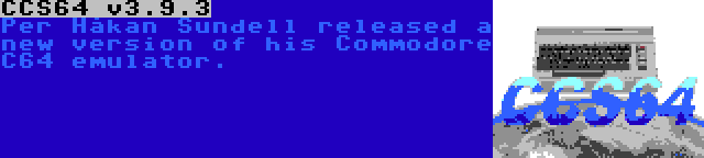 CCS64 v3.9.3 | Per Håkan Sundell released a new version of his Commodore C64 emulator.