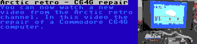Arctic retro - C64G repair | You can now watch a new video from the Arctic retro channel. In this video the repair of a Commodore C64G computer.