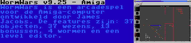 WormWars v9.25 - Amiga | WormWars is een arcadespel voor de Amiga-computer ontwikkeld door James Jacobs. De features zijn: 37 objecten, 37 wezens, 13 bonussen, 4 wormen en een level editor.