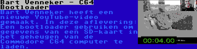 Bart Venneker - C64 Bootloader | Bart Venneker heeft een nieuwe YouTube-video gemaakt. In deze aflevering: Een bootloader gebruiken om gegevens van een SD-kaart in het geheugen van de Commodore C64 computer te laden.