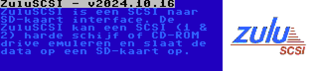 ZuluSCSI - v2024.10.16 | ZuluSCSI is een SCSI naar SD-kaart interface. De ZuluSCSI kan een SCSI (1 & 2) harde schijf of CD-ROM drive emuleren en slaat de data op een SD-kaart op.