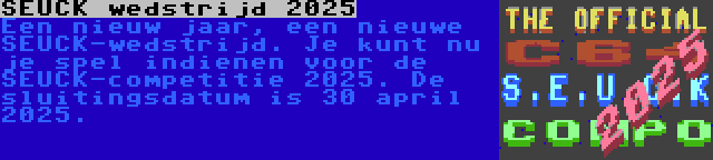 SEUCK wedstrijd 2025 | Een nieuw jaar, een nieuwe SEUCK-wedstrijd. Je kunt nu je spel indienen voor de SEUCK-competitie 2025. De sluitingsdatum is 30 april 2025.