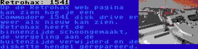 Retrohax: 1541 | Op de Retrohax web pagina kan zien hoe je een Commodore 1541 disk drive er weer als nieuw kan zien. Retrohax heeft de binnenzijde schoongemaakt, de vergeling aan de buitenzijde verwijderd en de diskette hendel gerepareerd.