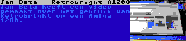 Jan Beta - Retrobright A1200 | Jan Beta heeft een video gemaakt over het gebruik van Retrobright op een Amiga 1200.