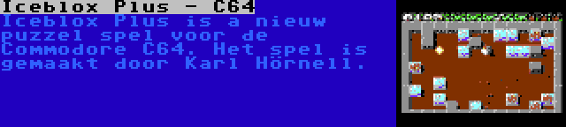 Iceblox Plus - C64 | Iceblox Plus is a nieuw puzzel spel voor de Commodore C64. Het spel is gemaakt door Karl Hörnell.