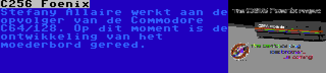 C256 Foenix | Stefany Allaire werkt aan de opvolger van de Commodore C64/128. Op dit moment is de ontwikkeling van het moederbord gereed.