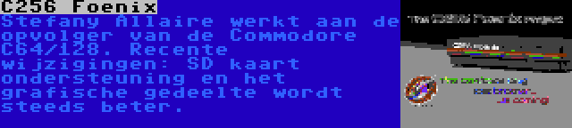 C256 Foenix | Stefany Allaire werkt aan de opvolger van de Commodore C64/128. Recente wijzigingen: SD kaart ondersteuning en het grafische gedeelte wordt steeds beter.