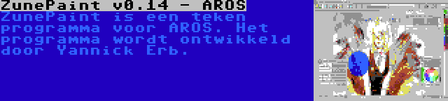 ZunePaint v0.14 - AROS | ZunePaint is een teken programma voor AROS. Het programma wordt ontwikkeld door Yannick Erb.