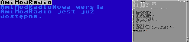 AmiModRadio | AmiModRadioNowa wersja AmiModRadio jest już dostępna.