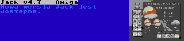 Jack v4.7 - Amiga | Nowa wersja Jack jest dostępne.