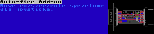 Auto-fire Add-on | Nowe rozszerzenie sprzętowe dla joysticka.