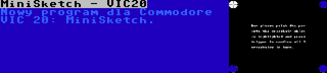 MiniSketch - VIC20 | Nowy program dla Commodore VIC 20: MiniSketch.