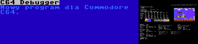 C64 Debugger | Nowy program dla Commodore C64.