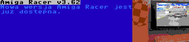 Amiga Racer v3.62 | Nowa wersja Amiga Racer jest już dostępna.