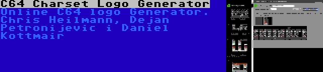 C64 Charset Logo Generator | Online C64 logo Generator. Chris Heilmann, Dejan Petronijevic i Daniel Kottmair