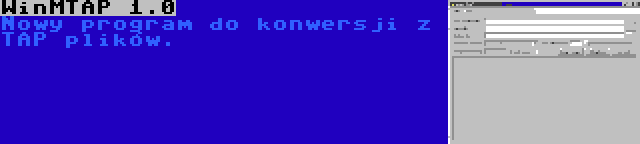 WinMTAP 1.0 | Nowy program do konwersji z TAP plików.