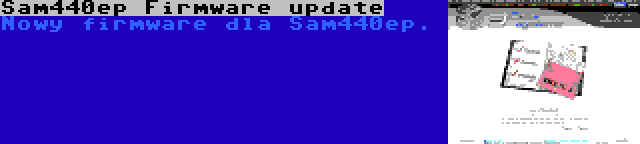 Sam440ep Firmware update | Nowy firmware dla Sam440ep.