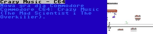 Crazy Music - C64 | Nowa gra dla Commodore Commodore C64: Crazy Music (The Mad Scientist i The Overkiller).