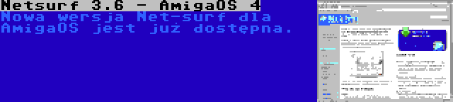 Netsurf 3.6 - AmigaOS 4 | Nowa wersja Net-surf dla AmigaOS jest już dostępna.