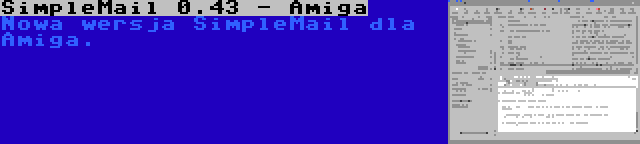 SimpleMail 0.43 - Amiga | Nowa wersja SimpleMail dla Amiga.