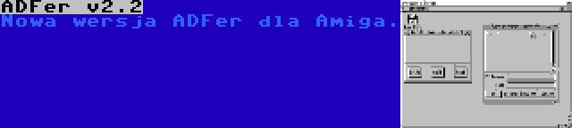 ADFer v2.2 | Nowa wersja ADFer dla Amiga.