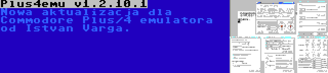 Plus4emu v1.2.10.1 | Nowa aktualizacja dla Commodore Plus/4 emulatora od Istvan Varga.