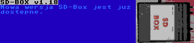 SD-BOX v1.18 | Nowa wersja SD-Box jest już dostępne.