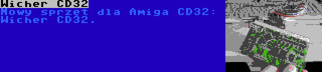 Wicher CD32 | Nowy sprzęt dla Amiga CD32: Wicher CD32.