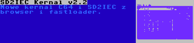 SD2IEC Kernal v2.2 | Nowe kernal C64 i SD2IEC z browser i fastloader.